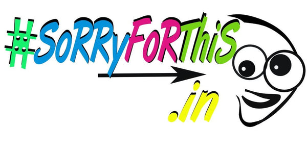 Sorry For This